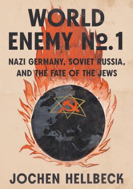 Book Review: World Enemy No. 1: Nazi Germany, Soviet Russia, and the Fate of the Jews